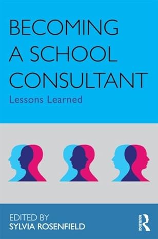 Becoming a School Consultant (Consultation, Supervision, and Professional Learning in School Psychology Series) - Orginal Pdf